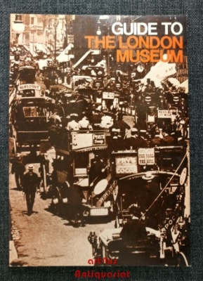 Guide to the London Museum.