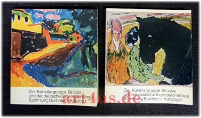 Die Künstlergruppe Brücke und der deutsche Expressionismus. Sammlung Buchheim  Katalog I: Gemälde, Aquarelle, farbige Zeichnungen - Katalog II: Handzeichnungen und Graphik