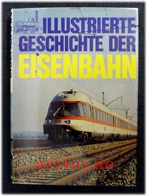 Illustrierte Geschichte der Eisenbahn
