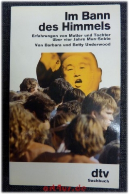 Im Bann des Himmels : Erfahrungen von Mutter und Tochter über vier Jahre Mun-Sekte.