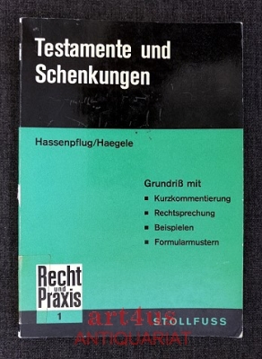 Testamente und Schenkungen.