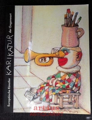 Karikatur : Europäische Künstler der Gegenwart : Anläßlich der Ausstellung im Wilhelm-Busch- Museum Hannover.