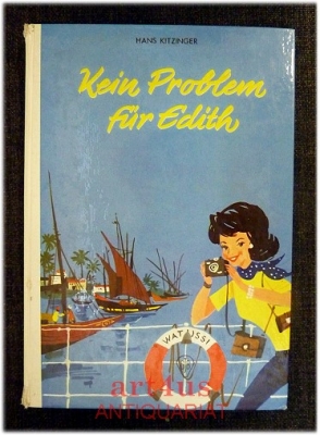 Kein Problem für Edith : Ein deutsches Mädchen in Tanganjika.