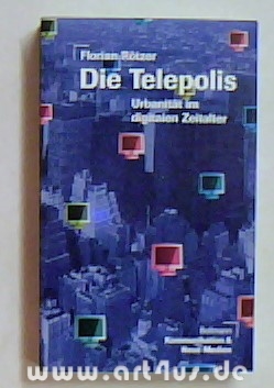 Die Telepolis : Urbanität im digitalen Zeitalter.