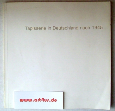 Tapisserie in Deutschland nach 1945 :
