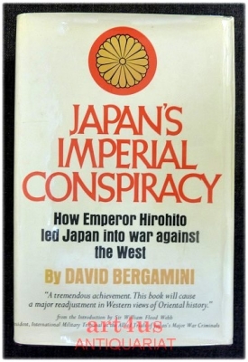 Japan`s Imperial Conspiracy : How Emperor Hirohito led Japan into war against the West.