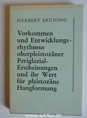 Vorkommen und Entwicklungsrhythmus oberpleistozäner Periglazial-Erscheinungen und ihr Wert für pleistozäne Hangformung : Dargestellt an Beispielen aus dem Bereich der nördlichen Lössgrenze, aus dem Leinetal und den Leinetalrandgebieten.