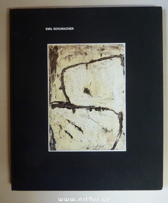 Emil Schumacher : Werke aus den Jahren 1955 - 1990. Emil Schumacher : Werke aus den Jahren 1955 - 1990.
