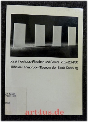 Josef Neuhaus : Plastiken und Reliefs