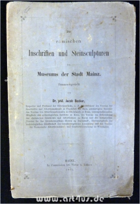 Die römischen Inschriften und Steinsculpturen des Museums der Stadt Mainz