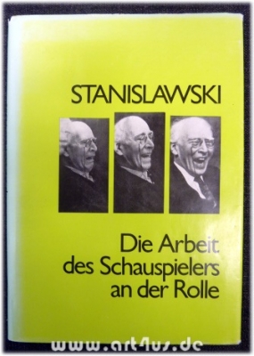 Die Arbeit des Schauspielers an der Rolle : Fragmente eines Buches.