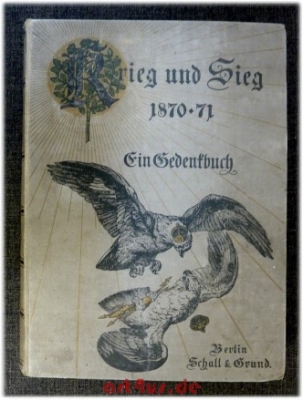 Krieg und Sieg 1870-71 : Ein Gedenkbuch.