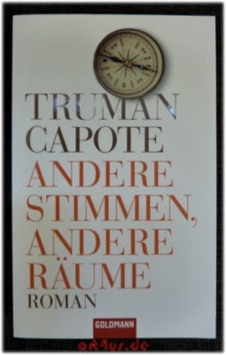 Andere Stimmen, andere Räume : Roman.