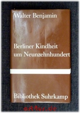 Berliner Kindheit um Neunzehnhundert