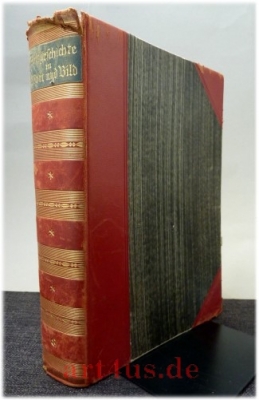 Zeitgeschichte in Wort und Bild. [Erster Band]