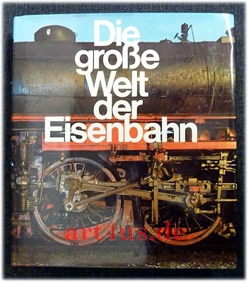 Die große Welt der Eisenbahn