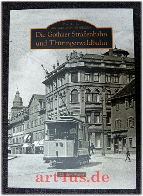 Die Gothaer Straßenbahn und Thüringerwaldbahn.
