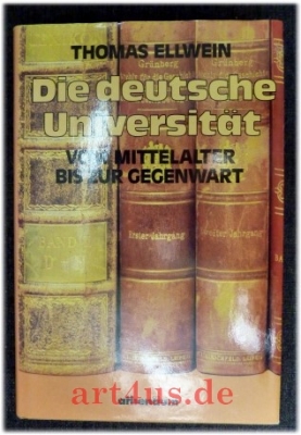 Die deutsche Universität vom Mittelalter bis zur Gegenwart.
