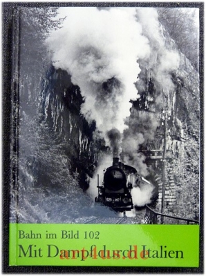 Mit Dampf durch Italien.