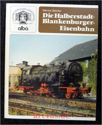 Die Halberstadt-Blankenburger Eisenbahn.