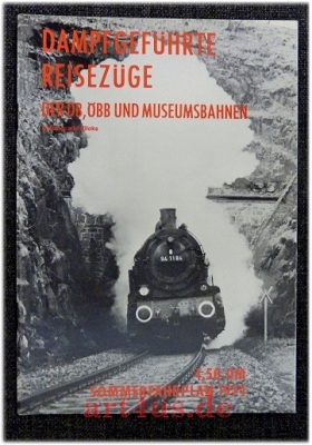Dampfgeführte Reisezüge der DB, ÖBB und Museumsbahnen : Sommerfahrplan 1974 : Anhang alte Elloks.