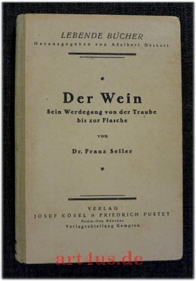 Der Wein : Sein Werdegang von der Traube bis zur Flasche.