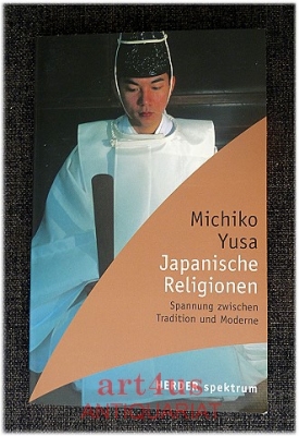 Japanische Religionen : Spannung zwischen Tradition und Moderne.
