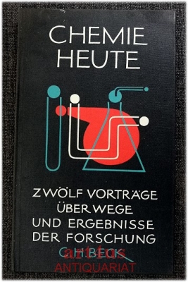 Chemie heute : Eine Vortragsreihe des Bayerischen Rundfunks [über Wege u. Ergebnisse d. Forschung].