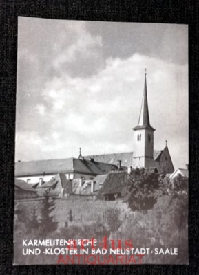 Karmelitenklosterkirche Bad Neustadt a[n] d[er] Saale : Bistum Würzburg.