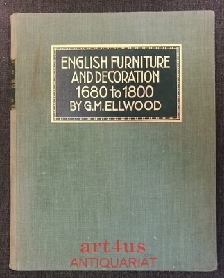 English Furniture and Decoration 1680 to 1800.