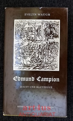 Edmund Campion : Jesuit und Blutzeuge.