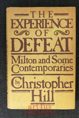 The Experience Of Defeat, Milton And Some Contemporaries