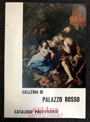 Catalogo Provvisorio della Galleria di Palazzo Rosso : Terza Edizione a Cura della Direzione Belle Arti.