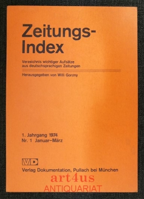 Zeitungs-Index : Verzeichnis wichtiger Aufsätze aus deutschsprachigen Zeitungen : 1. Jahrgang 1974 ; Nr. 1 Januar-März.