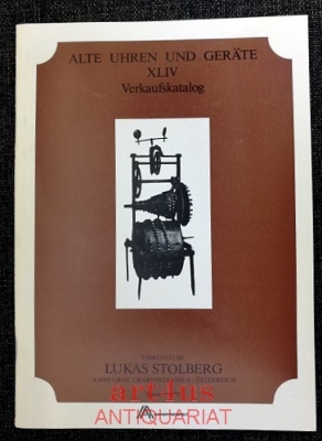 Alte Uhren und Geräte : Verkaufskatalog XLIV [44]