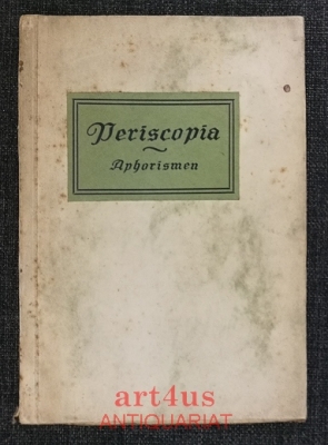 Periscopia : Aphprismen : 444 Leit-, Zeit- und Streitsätze für Alltags-Feierstunden. Periscopia : Aphprismen : 444 Leit-, Zeit- und Streitsätze für Alltags-Feierstunden.