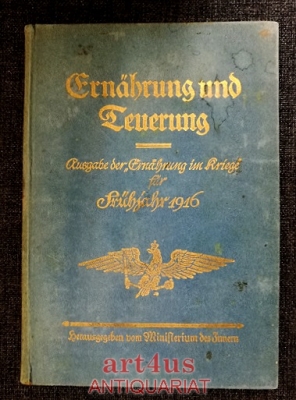 Ernährung und Teuerung : Ausgabe der Ernährung im Kriege für Frühjahr 1916.