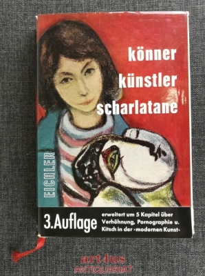 Könner, Künstler, Scharlatane : 3. Auflage erwiteert um 5 Kapitel über Verhöhnung, Pornographie u. Kitsch in der modernen Kunst.