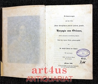 Erinnerungen aus dem Leben Ihrer königlichen Hoheit Helene Louise, Herzogin von Orleans, geborene Prinzessin von Mecklenburg-Schwerin : Nach ihren eigenen Briefen zusammengestellt.