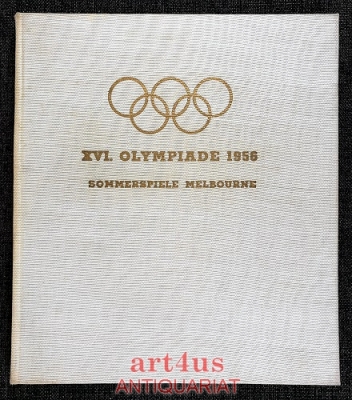 XVI. Olympiade - Erlebnis und Erinnerung. - Band III : XVI.Olympische Sommerspiele Melbourne 1956