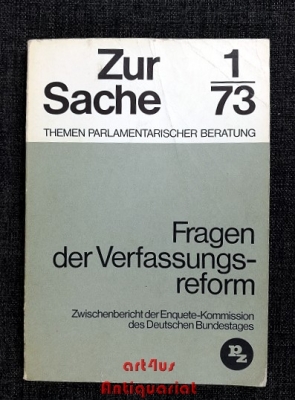 Fragen der Verfassungsreform : Zwischenbericht der Enquete-Kommission des Deutschen Bundestages.