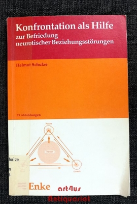 Konfrontation als Hilfe zur Befriedung neurotischer Beziehungsstörungen.