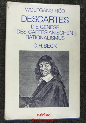 Descartes : die Genese des Cartesianischen Rationalismus.