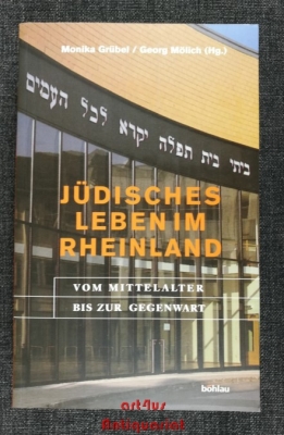 Jüdisches Leben im Rheinland : vom Mittelalter bis zur Gegenwart.