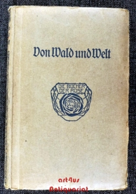 Gedichte u. seine Erzählung Aus dem Leben eines Taugenichts : Von Wald und Welt.