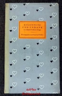 Eigennutz und Undank.