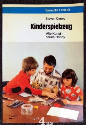 Kinderspielzeug : alte Kunst, neues Hobby.