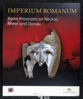 Imperium Romanum  Roms Provinzen an Neckar. Rhein und Donau.