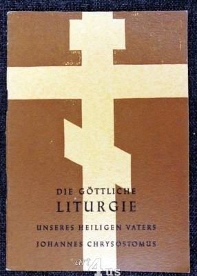 Die göttliche Liturgie unseres heiligen Vaters Johannes Chrysostomus