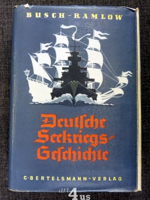Deutsche Seekriegsgeschichte. Fahrten und Taten in zwei Jahrtausenden.